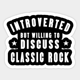 Introverted Except Classic Rock Sticker